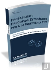 Probabilitat I Processos Estocàstics Per A L'Enginyeria Tic. Guia D'Estudi