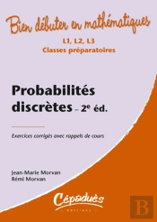 Probabilités Discrètes ; Exercices Corrigés Avec Rappels De Cours (2e Édition)