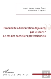 Probabilités D'Orientation Déjouées, Par Le Sport ? Le Cas Des Bacheliers Professionnels