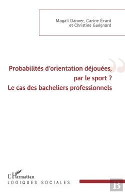 Bertrand.pt - Probabilités D'Orientation Déjouées, Par Le Sport ? Le Cas Des Bacheliers Professionnels