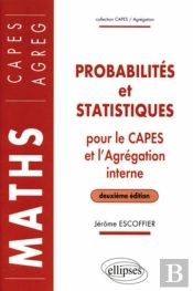 Probabilites & Statistiques Pour Le Capes Externe & Agregation Interne De Mathematiques 2e Edition