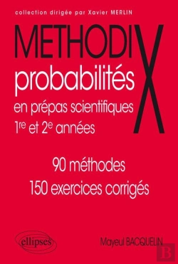 Bertrand.pt - Probabilités En Prépas Scientifiques 1re Et 2e Années : 90 Méthodes, 150 Exercices Corrigés