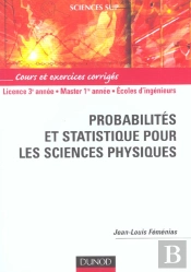Probabilites Et Statistique Pour Les Sciences Physiques ; Licence 3e Annee, Master 1e Annee, Ecoles D'Ingenieurs
