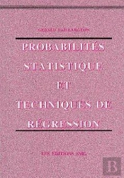 Probabilites, Statistique Et Techniques De Regression
