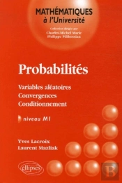 Probabilités, Variables Aléatoires - Convergences - Conditionnement, Niveau M1