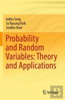 Probability And Random Variables: Theory And Applications