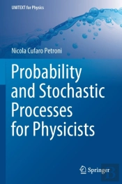 Probability And Stochastic Processes For Physicists