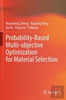 Probability-Based Multi-Objective Optimization For Material Selection