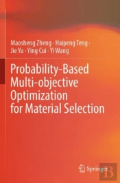Probability-Based Multi-Objective Optimization For Material Selection