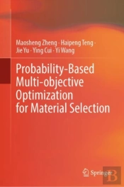 Probability-Based Multi-Objective Optimization For Material Selection