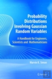Probability Distributions Involving Gaussian Random Variables
