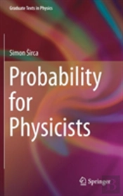 Probability For Physicists