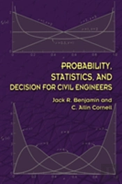 Probability, Statistics, And Decision For Civil Engineers