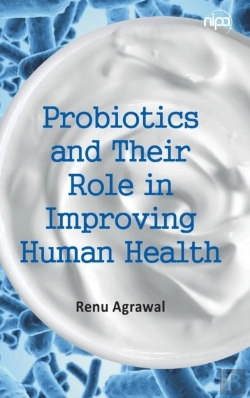 Bertrand.pt - Probiotics And Their Role In Improving Human Health