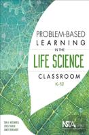 Problem-Based Learning In The Life Science Classroom, K 12