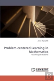 Problem-Centered Learning In Mathematics