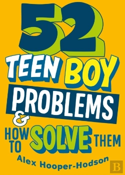 Bertrand.pt - Problem Solved: 52 Teen Boy Problems & How To Solve Them