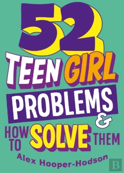 Bertrand.pt - Problem Solved: 52 Teen Girl Problems & How To Solve Them
