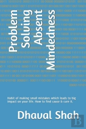 Problem Solving Absent Mindedness