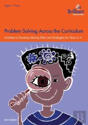 Problem Solving Across The Curriculum, 7-9 Year Olds