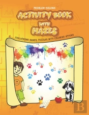 Problem-Solving Activity Book With Mazes-Challenging Games, Puzzle With Coloring Options