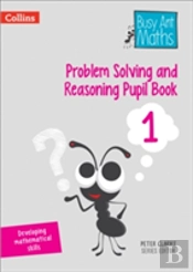 Problem Solving And Reasoning Pupil Book 1
