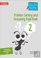 Problem Solving And Reasoning Pupil Book 2