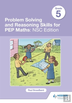 Bertrand.pt - Problem Solving And Reasoning Skills For Pep Maths Grade 5 : Nsc Edition