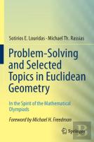 Problem-Solving And Selected Topics In Euclidean Geometry