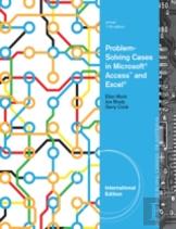 Problem-Solving Cases In Microsoft Access And Excel