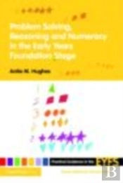 Problem Solving, Reasoning And Numeracy In The Early Years Foundation Stage
