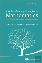 Problem-Solving Strategies In Mathematics: From Common Approaches To Exemplary Strategies