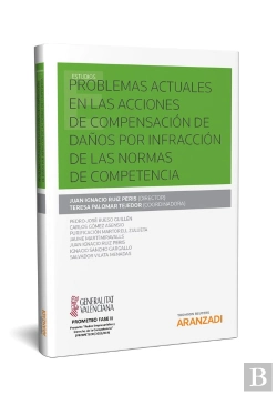 Bertrand.pt - Problemas Actuales En Las Acciones De Compensación De Daños Por Infracción De Las Normas De Competen