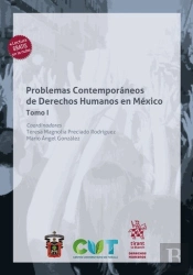 Problemas Contemporaneos De Derechos Humanos En Mexico Tomo