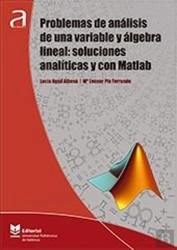 Bertrand.pt - Problemas De Análisis De Una Variable Y Álgebra Lineal: Soluciones Analíticas Y Con Matlab