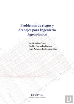 Bertrand.pt - Problemas De Riegos Y Drenajes Para Ingenieria Agronomica