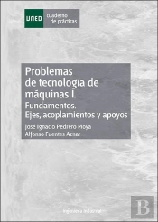 Problemas De Tecnologia De Maquinas I. Fundamentos. Ejes, Acoplamientos Y Apoyos