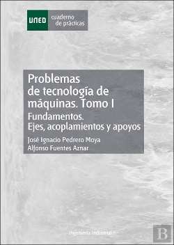 Bertrand.pt - Problemas De Tecnología De Máquinas. Tomo I. Fundamentos. Ejes, Acoplamientos Y Apoyos.