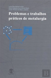 Problemas e Trabalhos Práticos de Metalurgia