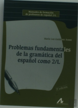 Bertrand.pt - Problemas Fundamentales De La Gramática Del Español Como Segunda Lengua