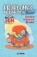 Problemas Matematicos De Hermanos Metodo Abn. Restas Y Suma