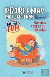 Problemas Matematicos De Hermanos Metodo Abn. Restas Y Suma