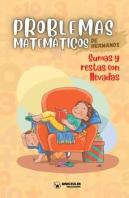 Problemas Matematicos De Hermanos Sumas Y Restas Con Llevad