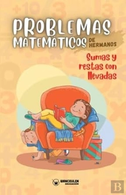 Bertrand.pt - Problemas Matematicos De Hermanos Sumas Y Restas Con Llevad