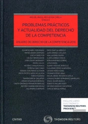 Problemas Prácticos Y Actualidad Del Derecho De La Competencia (Papel + E-Book)