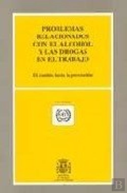 Bertrand.pt - Problemas Relacionados Con El Alcohol Y Las Drogas En El Trabajo