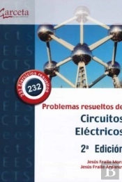 Problemas Resueltos De Circuitos Eléctricos. 2 ª Edición