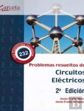 Problemas Resueltos De Circuitos Eléctricos. 2 ª Edición