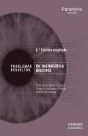 Problemas Resueltos De Matemática Discreta. 2ª Edición Ampliada