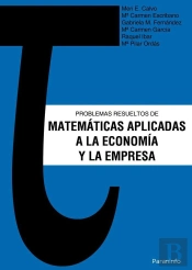 Problemas Resueltos De Matemáticas Aplicadas A La Economía Y La Empresa